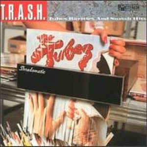 T.R.A.S.H. Tubes Rarities And Smash Hits