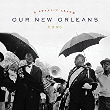 Our New Orleans 2005 A Benefit Album