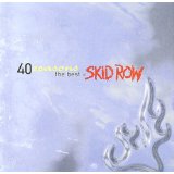 40 Seasons The Best Of Skid Row
