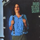 Mud Slide Slim And The Blue Horizon