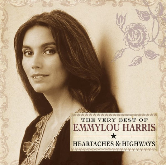 The Very Best Of Emmylou Harris Heartaches & Highways