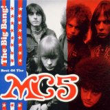The Big Bang Best Of The Mc5