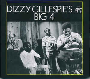 Dizzy Gillespie's Big 4