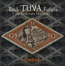 Back Tuva Future The Adventure Continues