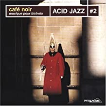 Café Noir Musique Pour Bistrots Acid Jazz 2