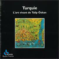 Turquie L'art Vivant De Talip Ozkan