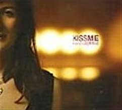 Kiss Me