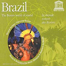 The Bororo World Of Sound / Le Monde Sonore Des Bororo