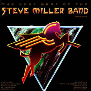 The Very Best Of The Steve Miller Band