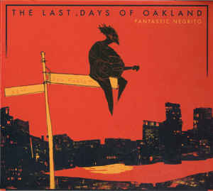 The Last Days Of Oakland