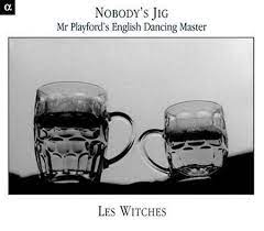 Nobody's Jig Mr Playford English Dancing Master