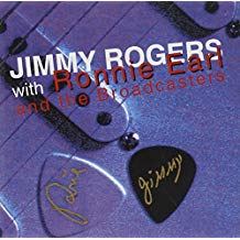 Jimmy Rogers With Ronnie Earl And The Broadcasters