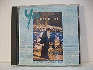 Yes To The River Music From The World Of Osho