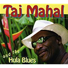 Taj Mahal And The Hula Blues