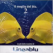 Il Meglio Del Blu 2 Le Piu Belle Musiche Di Linea Blu