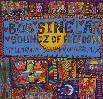 Soundz Of Freedom My Ultimate Summer Of Love Mix