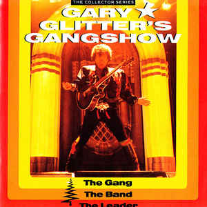 Gary Glitter's Gangshow The Gang The Band The Leader