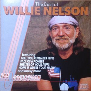 The Best Of Willie Nelson The Collection