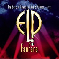 Fanfare The Best Of Emerson Lake & Palmer Live