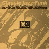 Classic Jazz Funk Mastercuts Volume 1