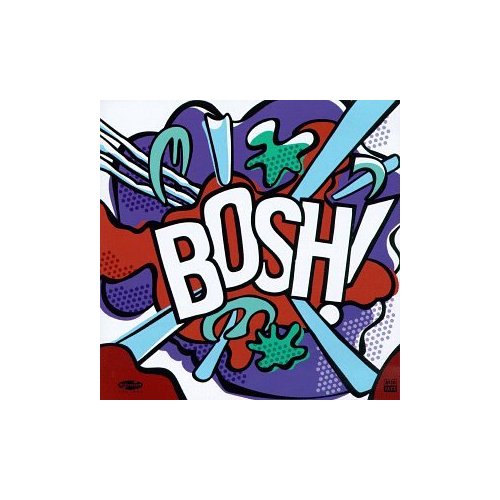Bosh!
