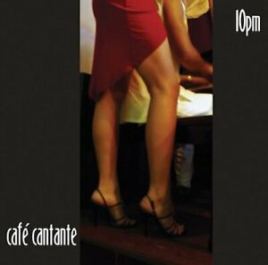 Café Cantante 10Pm