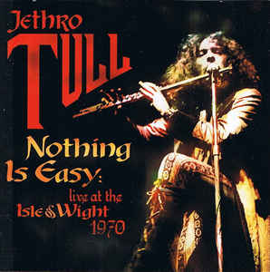 Nothing Is Easy Live At The Isle Of Wight 1970