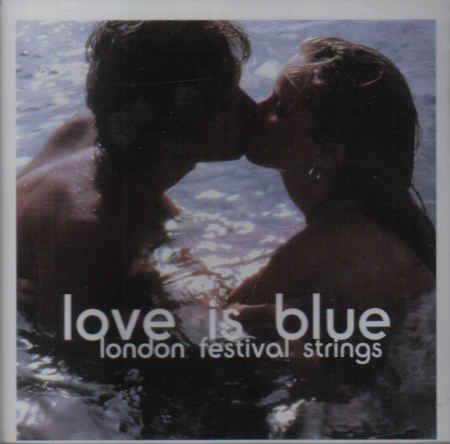 Love Is Blue - London Festival Strings