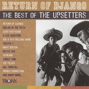 Return Of Django - The Best Of The Upsetters