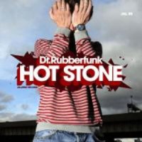 Dr.Rubberfunk Hot Stone