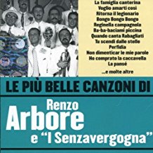 Le Più Belle Canzoni Di Renzo Arbore E I Senzavergogna