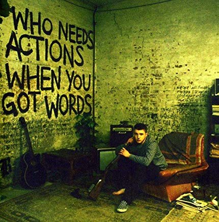 Who Needs Actions When You Got Words