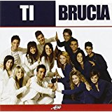 Ti Brucia