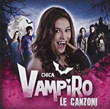 Chica Vampiro Le Canzoni