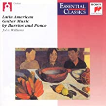Latin American Guitar Music By Barrios And Ponce