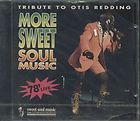 More Sweet Soul Music - Tribute To Otis Redding