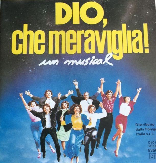 Dio Che Meraviglia Un Musical