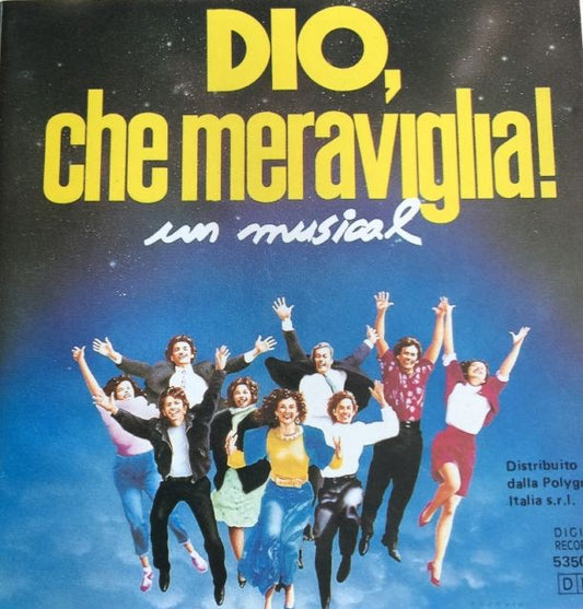 Dio Che Meraviglia Un Musical