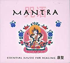 Essential Music For Healing Mantra