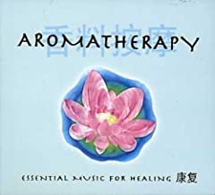 Essential Music For Healing Aromatherapy