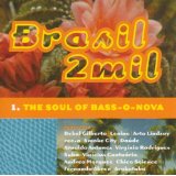 Brasil 2Mil The Soul Of Bass-O-Nova