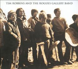 Tim Robbins And The Rogues Gallery Band