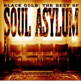 Black Gold The Best Of Soul Asylum