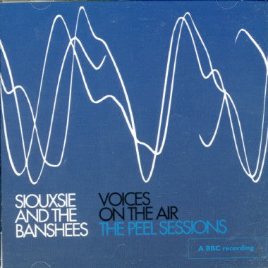 Voices On The Air - The Peel Sessions