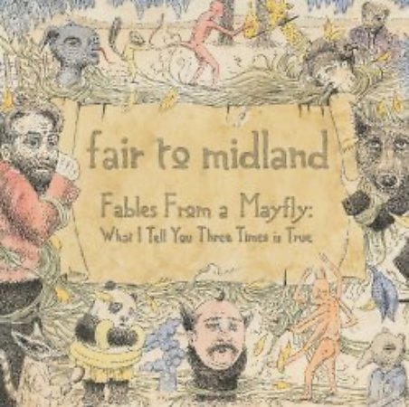 Fables From A Mayfly - What I Tell You Three Times Is True