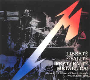 Liberté Égalité Fraternité Metallica Limited Edition