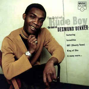 The Original Rude Boy The Best Of Desmond Dekker