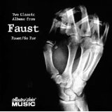 Two Classic Albums From Faust Faust 7 So Far
