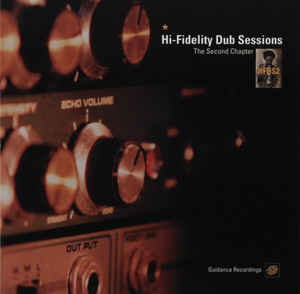 Hi-Fidelity Dub Sessions The Second Chapter