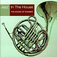 Jazz In The House 7 The Sound Of Summer